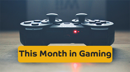 This month in gaming - cash converters gaming